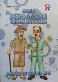 Image of Kamus Bergambar Bahasa Indonesia ( Profesi di Sekitar Kita )